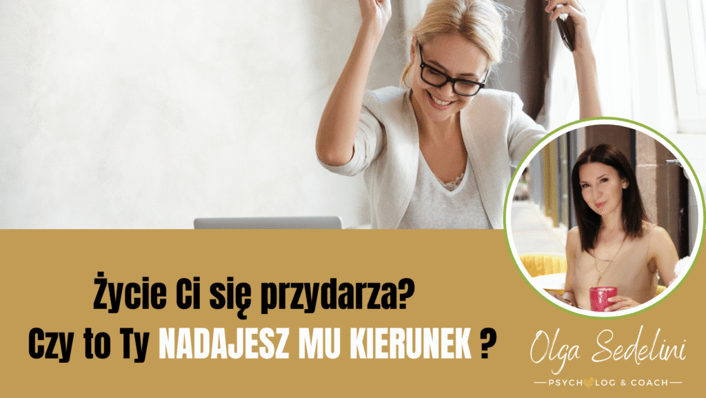 Nadaj kierunek swojemu życiu!