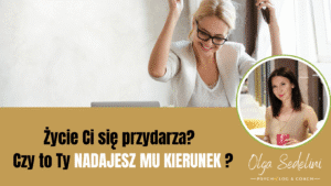 Nadaj kierunek swojemu życiu!